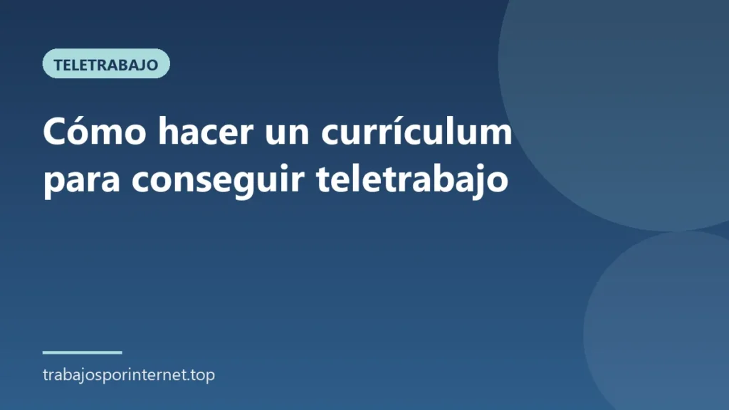 Cómo hacer un currículum para conseguir teletrabajo
