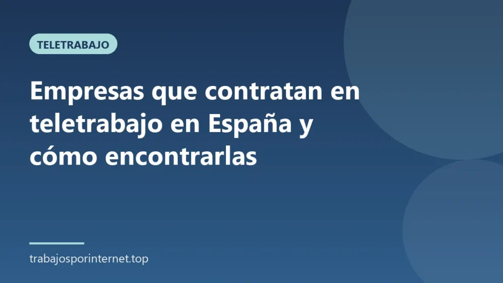 Empresas que contratan en teletrabajo en España y cómo encontrarlas