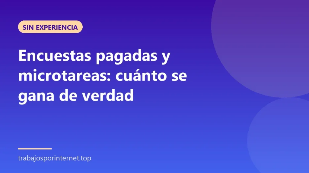 Encuestas pagadas y microtareas: cuánto se gana de verdad