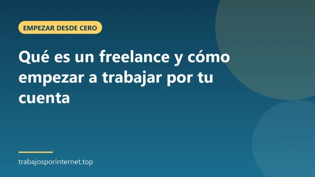 Qué es un freelance y cómo empezar a trabajar por tu cuenta