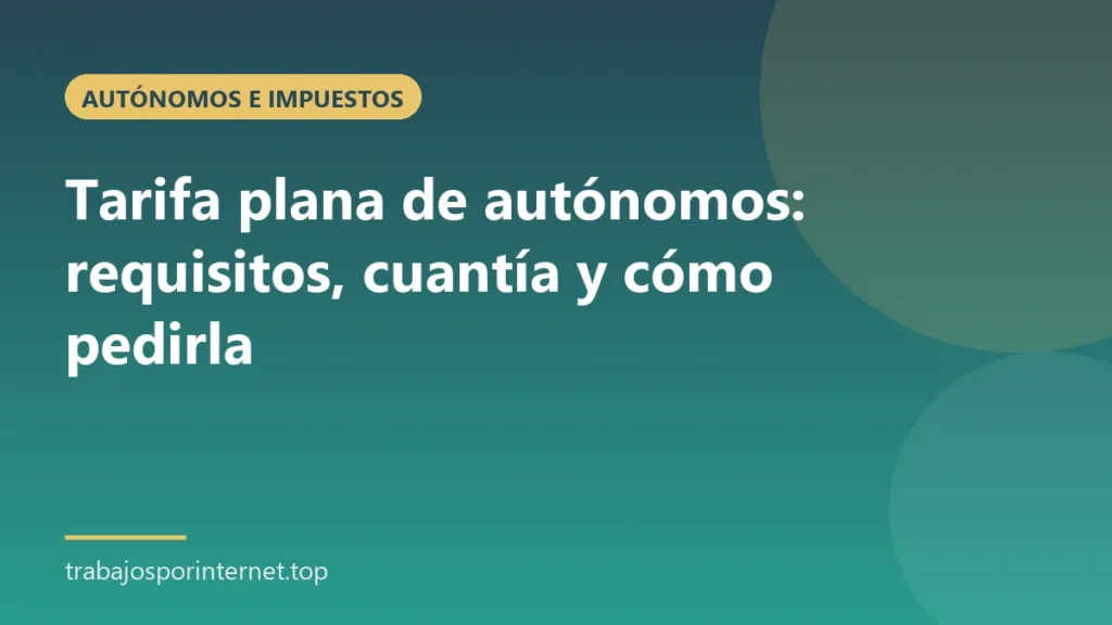 Tarifa plana de autónomos: requisitos, cuantía y cómo pedirla